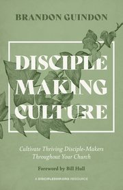 Disciple Making Culture, Guindon Brandon