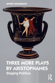 Three More Plays by Aristophanes, Henderson Jeffrey