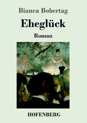 Eheglck, Bobertag Bianca