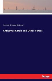 Christmas Carols and Other Verses, Batterson Hermon Griswold