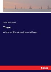 Theon, Roach Sallie Neill