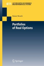 Portfolios of Real Options, Brosch Rainer