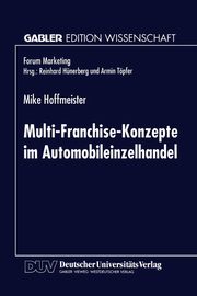 Multi-Franchise-Konzepte im Automobileinzelhandel, Hoffmeister Mike