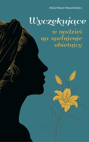 Wyczekujce, Mazan-Mazurkiewicz Alicja