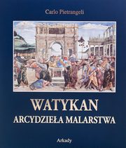 ksiazka tytu: Watykan Arcydziea malarstwa autor: Pietrangeli Carlo