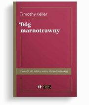 Bg marnotrawny, Keller Timothy