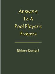 Answers to a Pool Player's Prayers, Kranicki Richard