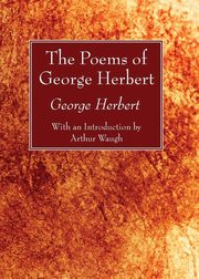 The Poems of George Herbert, Herbert George