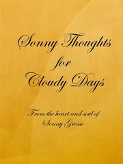 Sonny Thoughts for Cloudy Days, Grosso Sonny