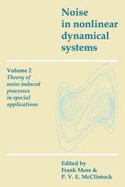 Noise in Nonlinear Dynamical Systems, 
