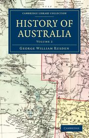 History of Australia - Volume 2, Rusden George William