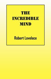 The Incredible Mind, Lovelace Robert