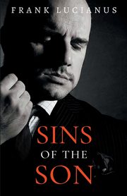 Sins of the Son, Lucianus Frank