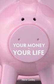 Your Money or Your Life, Conley Steve