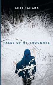 Tales of My Thoughts, Kamara Amti