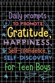 Daily Prompts to Promote Gratitude, Happiness, 