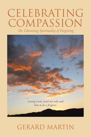 Celebrating Compassion, Martin Gerard