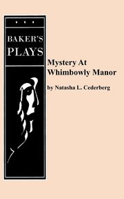 Mystery at Whimbowly Manor, Cederberg Natasha L.