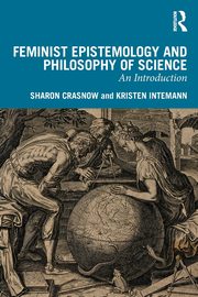 Feminist Epistemology and Philosophy of Science, Crasnow Sharon