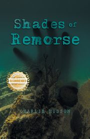 Shades of Remorse, Hudson Charlie