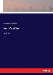 Keith's Wife, Greville Lady Violet