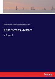 A Sportsman's Sketches, Turgenev Ivan Sergeevich
