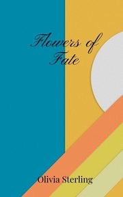 Flowers of Fate, Sterling Olivia