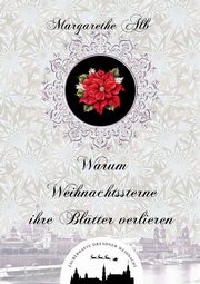 Warum Weihnachtssterne ihre Bltter verlieren, Alb Margarethe