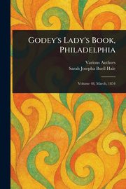 Godey's Lady's Book, Philadelphia, Various