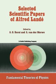 Selected Scientific Papers of Alfred Land, 