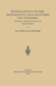 Wandlungen in Der Auffassung Und Deutung Des Traumes, Binswanger Ludwig