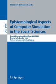 Epistemological Aspects of Computer Simulation in the Social Sciences, 