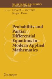 Probability and Partial Differential Equations in Modern Applied Mathematics, 