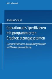 Operationales Spezifizieren mit programmierten Graphersetzungssystemen, Schrr Andreas