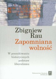 Zapomniana wolno, Rau Zbigniew