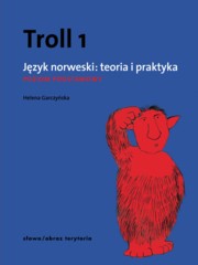 ksiazka tytu: Troll 1 Jzyk norweski Teoria i praktyka autor: Garczyska Helena