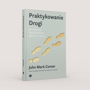 Praktykowanie Drogi, Comer John Mark