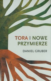 Tora i Nowe Przymierze, Gruber Daniel