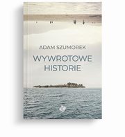 Wywrotowe historie, Szumorek Adam