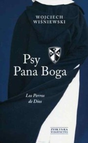 ksiazka tytu: Psy Pana Boga. Los Perros de Dios autor: Winiewski Wojciech