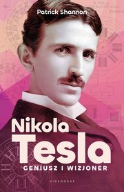 Nicola Tesla Geniusz i wizjoner, Shannon Patrick