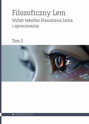 Filozoficzny Lem Tom 2, Lem Stanisaw