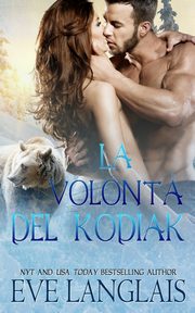 La Volont? del Kodiak, Langlas Eve