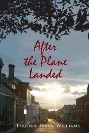 After the Plane Landed, Williams Eugenia Jenny