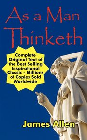 As a Man Thinketh, Allen James