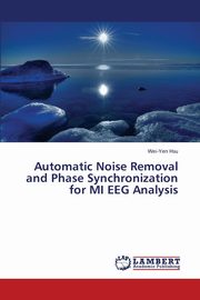 Automatic Noise Removal and Phase Synchronization for Mi Eeg Analysis, Hsu Wei-Yen