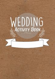 ksiazka tytu: Childrens Wedding Activity Book- Kids Wedding Activities autor: Water Gum Press