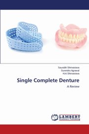 Single Complete Denture, Shrivastava Saurabh