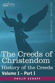 The Creeds of Christendom, Schaff Philip