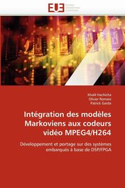 Intgration des mod?les markoviens aux codeurs vido mpeg4/h264, Collectif